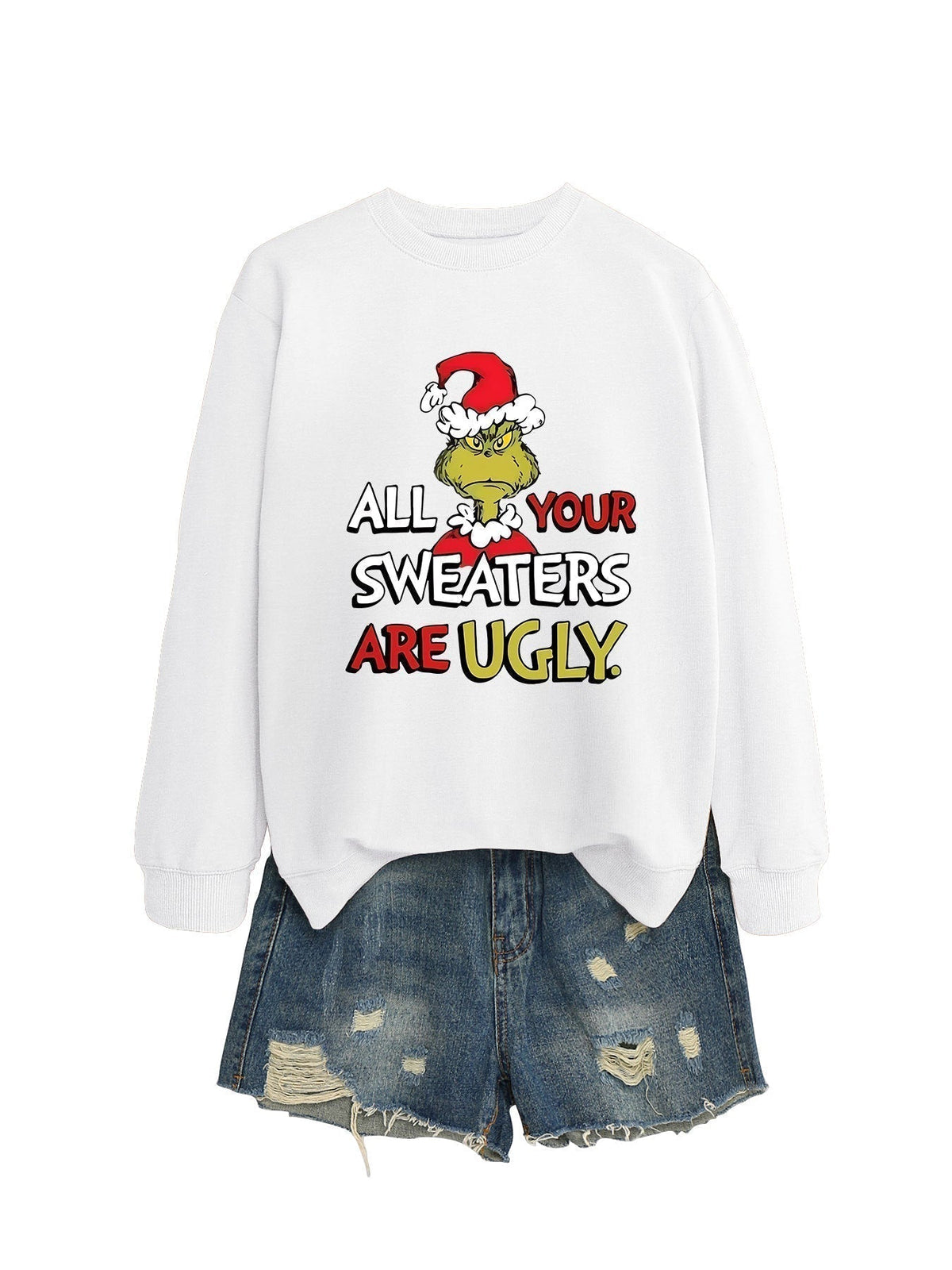 All Your Sweaters Are Ugly Christmas Sweatshirt - back view